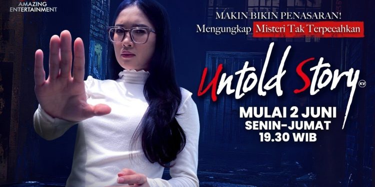 GTV Amazing Entertainment Siap Ungkap Misteri dalam Untold Story untuk Penuh Rasa Penasaranmu