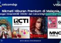 Layanan Streaming VISION+ Hadir di Malaysia Bersama CelcomDigi