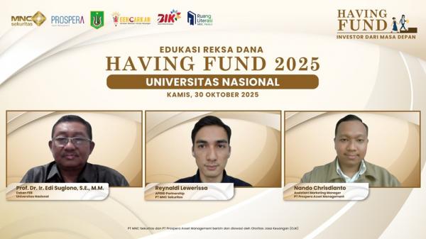 Edukasi Having Fund oleh MNC Sekuritas dan Prospera di Universitas Nasional