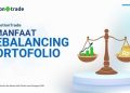 3 Manfaat Rebalancing Portofolio untuk Investasi yang Perlu Diketahui