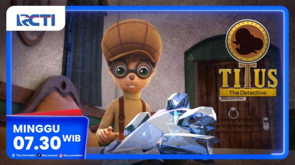 Titus Detektif Episode Lights Out, Minggu 11 Januari 2026 Jam 0730 Pagi di RCTI
